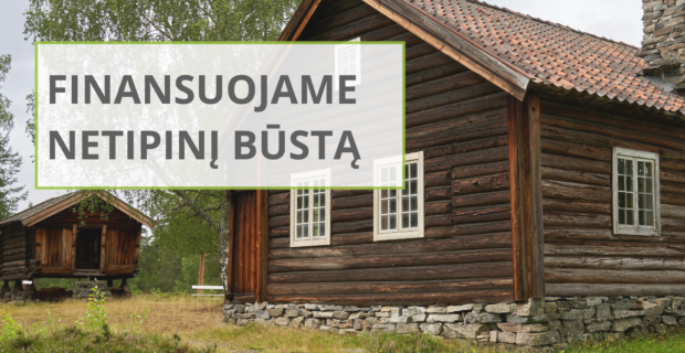 Finansavimas netipiniam būstui ir nebaigtai statybai